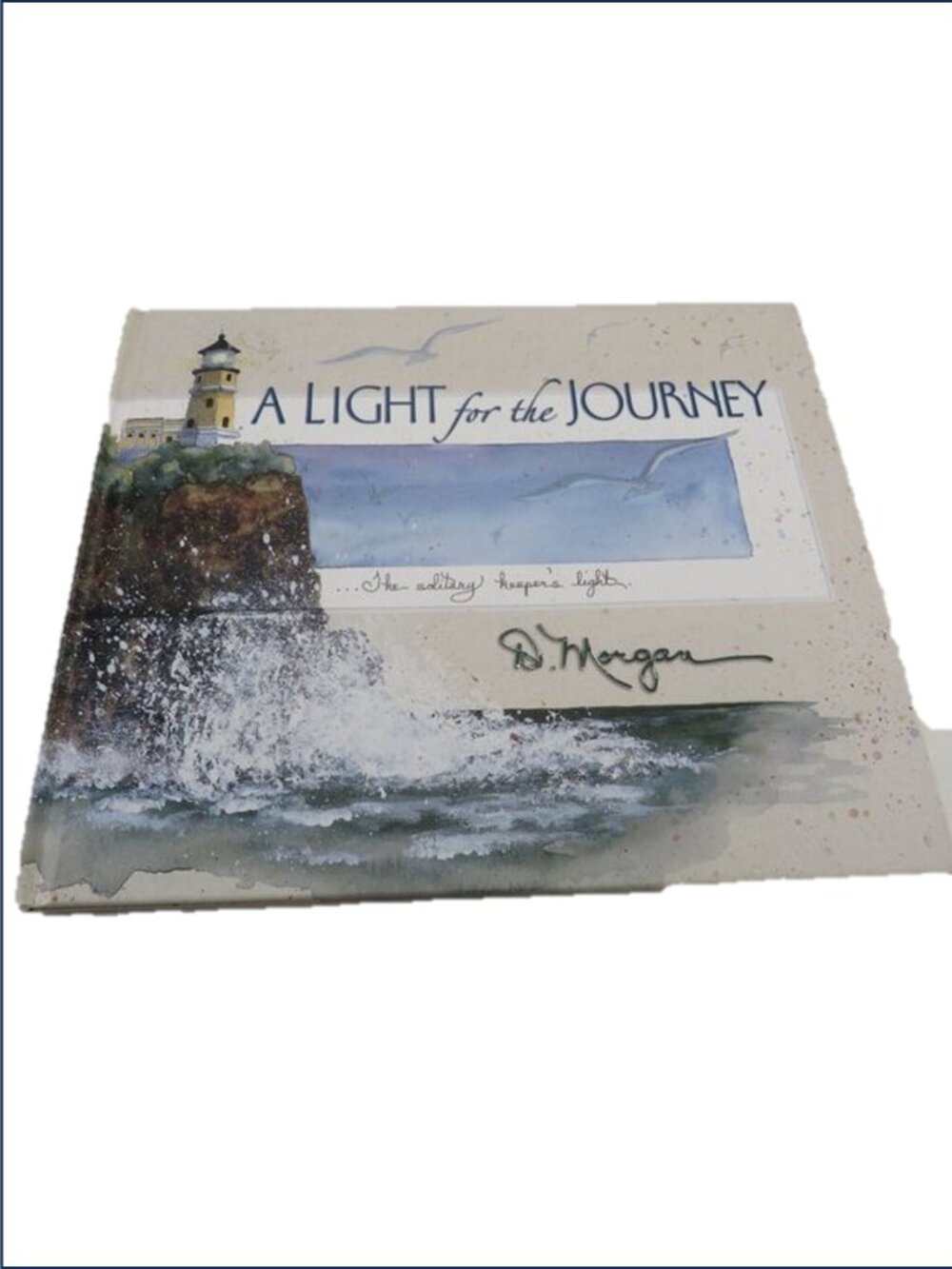 A Light for the Journey D.Morgan hardback 8.5x10  44pgs Coastal Lighthouses